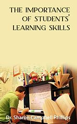 eBook (epub) The Importance of Students' Learning Skills de Dr. Sharon Campbell Phillips