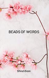 E-Book (epub) Beads of Words von Shruti Soni