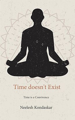 eBook (epub) Time doesn't Exist de Neelesh Kondaskar