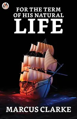 E-Book (epub) For the Term of His Natural Life von Marcus Clarke
