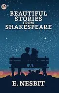 E-Book (epub) Beautiful Stories from Shakespeare von E. Nesbit