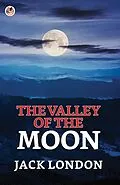 E-Book (epub) The Valley of the Moon von Jack London