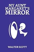 E-Book (epub) My Aunt Margaret's Mirror von Walter Scott