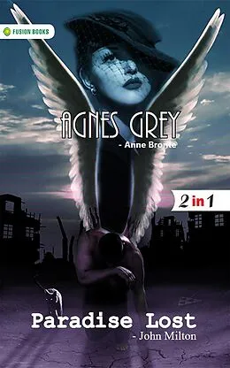 E-Book (epub) Agnes Grey and Paradise Lost von Anne Bronte and John Milton