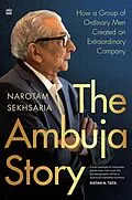 E-Book (epub) The Ambuja Story von Narotam Sekhsaria