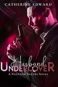 E-Book (epub) Husband Undercover von Catherine Edward