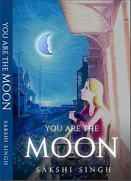 E-Book (epub) You Are The Moon von Book Rivers, Sakshi Singh