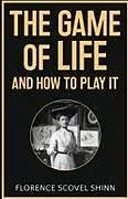 Kartonierter Einband (Kt) The Game of Life and How to Play It von Florence Scovel Shinn