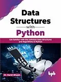 E-Book (epub) Data Structures with Python: Get familiar with the common Data Structures and Algorithms in Python (English Edition) von Harsh Bhasin