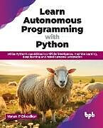 Couverture cartonnée Learn Autonomous Programming with Python de Varun P Divadkar