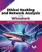 Couverture cartonnée Ethical Hacking and Network Analysis with Wireshark de Manish Sharma
