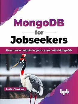 E-Book (epub) MongoDB for Jobseekers: Reach New Heights in Your Career with MongoDB von Justin Jenkins