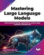 Couverture cartonnée Mastering Large Language Models de Sanket Subhash Khandare