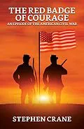 E-Book (epub) The Red Badge of Courage: An Episode of the American Civil War von Stephen Crane