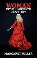 E-Book (epub) Woman in the Nineteenth Century von Margaret Fuller