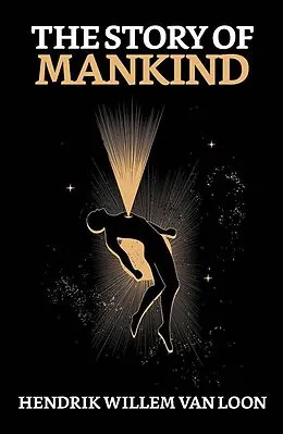 E-Book (epub) The Story of Mankind von Hendrik Willem Van Loon