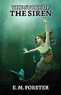E-Book (epub) The Story of the Siren von E. M. Forster