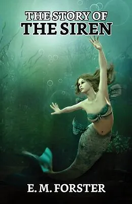 E-Book (epub) The Story of the Siren von E. M. Forster