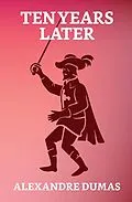 E-Book (epub) Ten Years Later von Alexandre Dumas