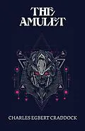 E-Book (epub) The Amulet von Charles Egbert Craddock