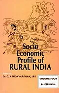 E-Book (epub) Socio-Economic Profile of Rural India Eastern India (Bihar, West Bengal, Orissa and Uttar Pradesh) von C. Ashokvardhan