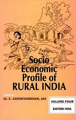 E-Book (epub) Socio-Economic Profile of Rural India Eastern India (Bihar, West Bengal, Orissa and Uttar Pradesh) von C. Ashokvardhan