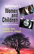 E-Book (epub) Trafficking in Women and Children Myths and Realities von Sankar Sen, Jayashree Ahuja