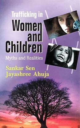 E-Book (epub) Trafficking in Women and Children Myths and Realities von Sankar Sen, Jayashree Ahuja