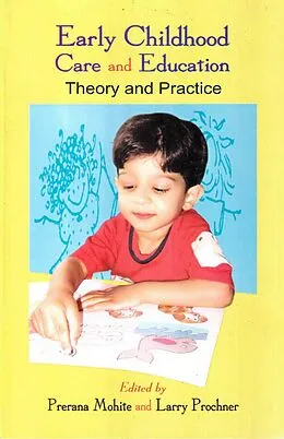 E-Book (epub) Early Childhood Care And Education Theory And Practice von Prerana Mohite, Larry Prochner