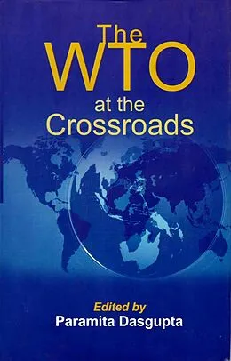 E-Book (epub) WTO at the Crossroads von Paramita Dasgupta