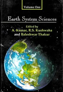 E-Book (epub) Earth System Sciences: Felicitation Volumes in Honour of Professor V.K Verma von Arun Kumar, R. S. Kushwaha, B. Thakur