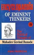 E-Book (epub) Encyclopaedia of Eminent Thinkers (The Political Thought of Mahadev Govind Ranade) von Ashu Pasricha