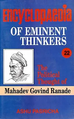 E-Book (epub) Encyclopaedia of Eminent Thinkers (The Political Thought of Mahadev Govind Ranade) von Ashu Pasricha