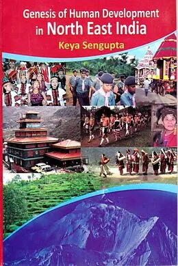 E-Book (epub) Genesis Of Human Development In North-East India A Diagnostic Analysis von Keya Sengupta