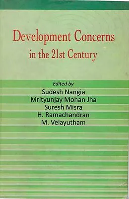 E-Book (epub) Development Concerns in the 21st Century Felicitation Volume in Honour of Dr. K.V. Sundaram von Sudesh Nangia, Mrityunjay Mohan Jha, Suresh Misra