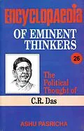 ePUB Encyclopaedia of Eminent Thinkers (The Political Thought of C.R. Das) von Ashu Pasricha