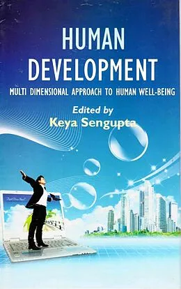 E-Book (epub) Human Development: Multi Dimensional Approach to Human Well-Being von Keya Sengupta