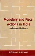 E-Book (epub) Monetary and Fiscal Actions in India: An Empirical Evidence von U. P. Sinha, K. D. Prasad