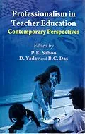 E-Book (epub) Professionalism in Teacher Education: Contemporary Perspectives von P. K. Sahoo, D. Yadav, B. C. Das