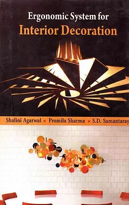 E-Book (epub) Ergonomic System For Interior Decoration Physical And Psychological Impacts von Shalini Agarwal, Promila Sharma, S. D. Samantaray