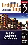 E-Book (epub) Resource Development and Environmental Change: Regional Economic Development von Abdul Munir, Ateeque Ahmad