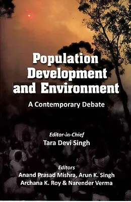 E-Book (epub) Population, Development and Environment A Contemporary Debate von Tara Devi Singh, Anand Prasad Mishra, Arun K. Singh