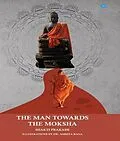 E-Book (epub) The Man Towards the Moksha von Shakti Prakash