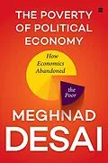 E-Book (epub) The Poverty Of Political Economy von Meghnad Desai