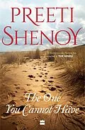 E-Book (epub) The One You Cannot Have von Preeti Shenoy