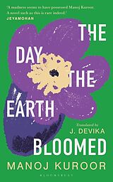 Couverture cartonnée The Day the Earth Bloomed de Manoj Kuroor