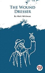 eBook (epub) The Wound Dresser de Walt Whitman