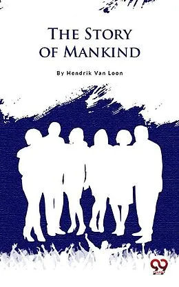 E-Book (epub) The Story Of Mankind von Hendrik Van Loon