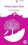 E-Book (epub) What Katy Did von Susan Coolidge