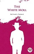 E-Book (epub) The White Moll von Frank Packard